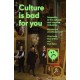 Culture is Bad for You: Inequality in the Cultural and Creative Industries, Revised and Updated Edition