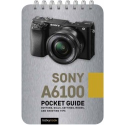Sony a6100: Pocket Guide