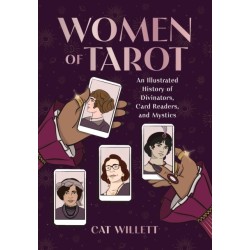 Women of Tarot: An Illustrated History of Divinators, Card Readers, and Mystics
