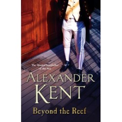 Beyond the Reef: (The Richard Bolitho adventures: 21): an unputdownable naval page-turner from the master storyteller of the sea