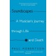 Soundscapes: A Musician's Journey through Life and Death