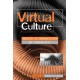 Virtual Culture: Identity and Communication in Cybersociety