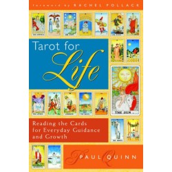Tarot for Life: Reading the Cards for Everyday Guidance and Growth