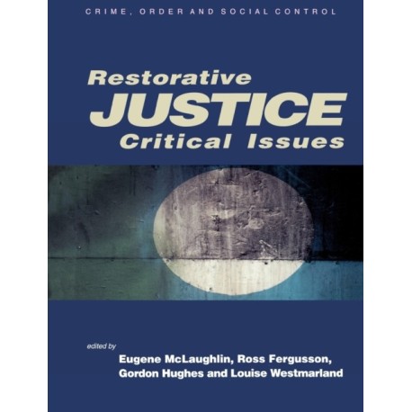 Restorative Justice: Critical Issues