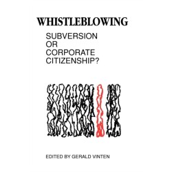 Whistleblowing: Subversion or Corporate Citizenship?