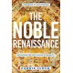 The Noble Renaissance: Reclaiming the Lost Virtue of Nobility