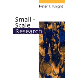 Small-Scale Research: Pragmatic Inquiry in Social Science and the Caring Professions