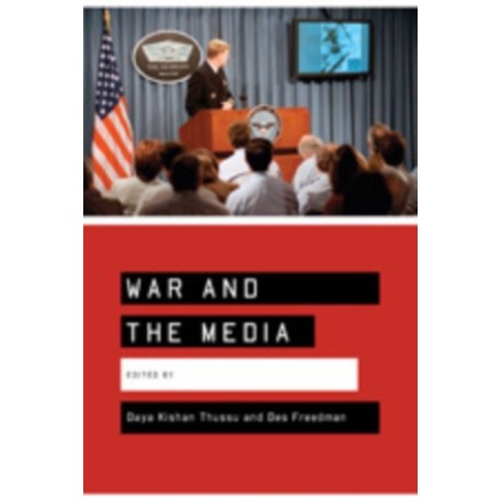 War and the Media: Reporting Conflict 24/7
