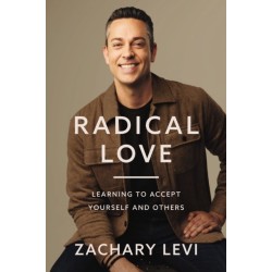 Radical Love: Learning to Accept Yourself and Others