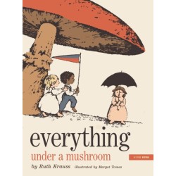 Everything Under a Mushroom