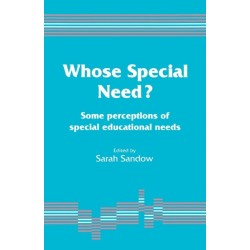 Whose Special Need?: Some Perceptions of Special Educational Needs
