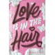 Love Is in the Hair