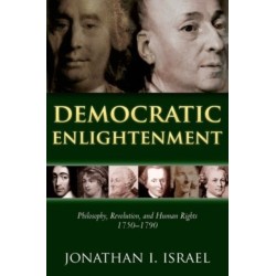 Democratic Enlightenment: Philosophy, Revolution, and Human Rights 1750-1790
