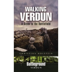 Walking Verdun: A Guide to the Battlefield