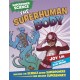 Superpower Science: The Superhuman Body