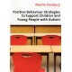 Positive Behaviour Strategies to Support Children & Young People with Autism