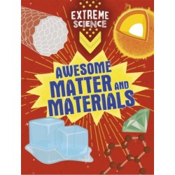 Extreme Science: Awesome Matter and Materials
