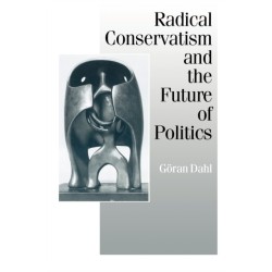 Radical Conservatism and the Future of Politics