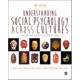 Understanding Social Psychology Across Cultures: Engaging with Others in a Changing World