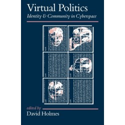 Virtual Politics: Identity and Community in Cyberspace