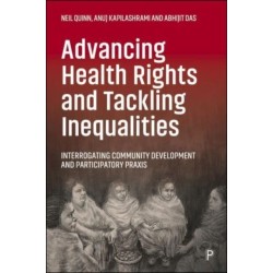 Advancing Health Rights and Tackling Inequalities: Interrogating Community Development and Participatory Praxis
