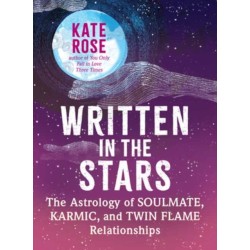 Written in the Stars: The Astrology of Soulmate, Karmic, and Twin Flame Relationships