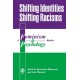 Shifting Identities Shifting Racisms: A Feminism & Psychology Reader