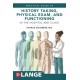 Lange's Practical Guide to History Taking, Physical Exam, and Functioning in the Hospital and Clinic