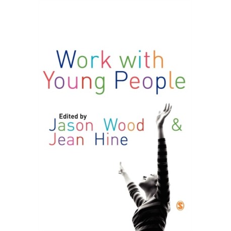 Work with Young People: Theory and Policy for Practice