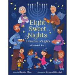 Eight Sweet Nights, A Festival of Lights: A Hanukkah Story