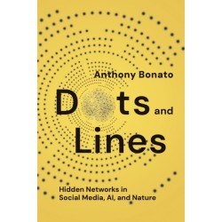 Dots and Lines: Hidden Networks in Social Media, AI, and Nature