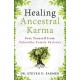 Healing Ancestral Karma: Free Yourself from Unhealthy Family Patterns