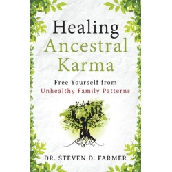 Healing Ancestral Karma: Free Yourself from Unhealthy Family Patterns
