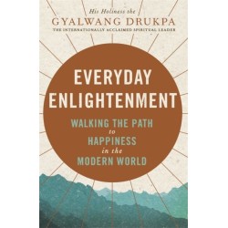 Everyday Enlightenment: Your guide to inner peace and happiness