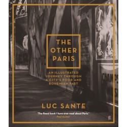 The Other Paris: An illustrated journey through a city's poor and Bohemian past