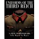 Uniforms of the Third Reich: A Study in Photographs