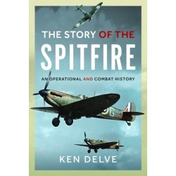 Story of the Spitfire: An Operational and Combat History
