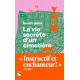 La Vie Secrete D Un Cimetiere