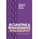 Byzantine and Renaissance Philosophy: A History of Philosophy Without Any Gaps, Volume 6