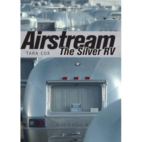Airstream: The Silver RV