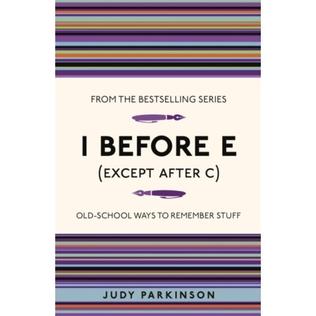I Before E (Except After C): Old-School Ways to Remember Stuff
