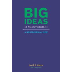 Big Ideas in Macroeconomics: A Nontechnical View