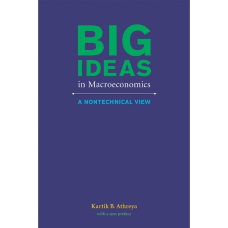 Big Ideas in Macroeconomics: A Nontechnical View