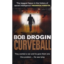 Curveball: Spies, Lies and the Man Behind Them:  The Real Reason America Went to War in Iraq