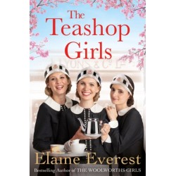 The Teashop Girls: A warm, moving tale of wartime friendship from the bestselling author of the Woolworths series