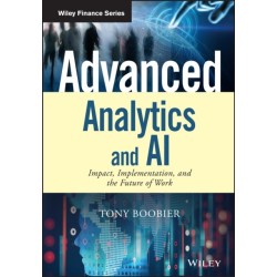 Advanced Analytics and AI: Impact, Implementation, and the Future of Work
