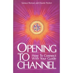 Opening to Channel: How to Connect with Your Guide