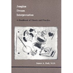 Jungian Dream Interpretation: A Handbook of Theory and Practice