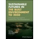 Sustainable Futures in the Built Environment to 2050: A Foresight Approach to Construction and Development