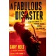 A Fabulous Disaster: From the Garage to Madison Square Garden, the Hard Way